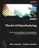 Ninad Deshpande: the Art of Manufacturing Pdf – a Comprehensive Guide