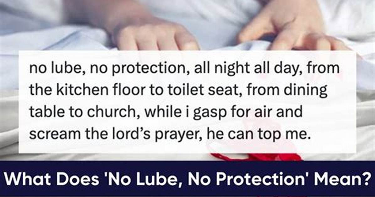 No Lube No Protection Copypasta: Exploring the Viral Phenomenon and Its Implications