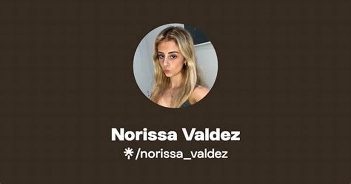 Norissa Valdez Nudes Leaked Unveiling the Truth and Understanding The