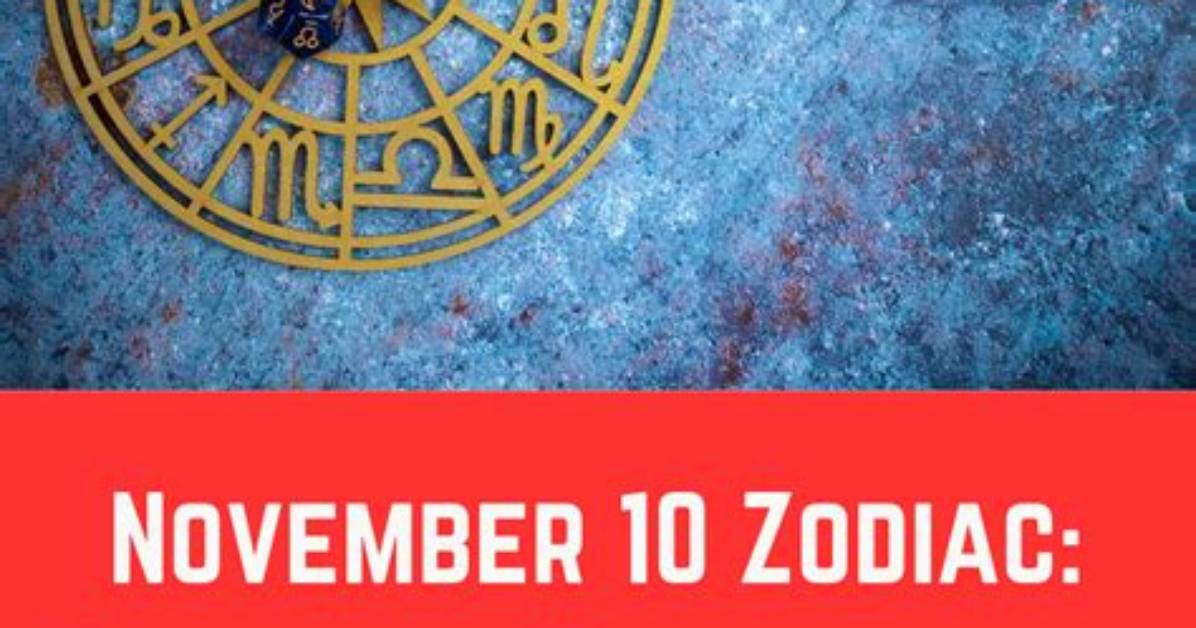 November 10 Zodiac Sign & Personality Traits
