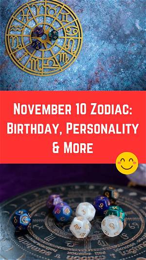 November 10 Zodiac Sign & Personality Traits