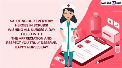 Nurses Week Wishes: Celebrating Our Heroes in Healthcare