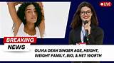 Olivia Dean Height, Weight, Net Worth, Age, Birthday, Wikipedia, Who, Instagram, Biography