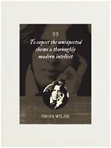 Oscar Wilde: 'To Expect the Unexpected Shows a Thoroughly Modern Intellect.'