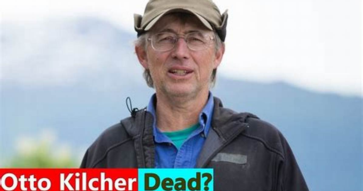 Otto Kilcher Obituary: Remembering a Life of Resilience and Legacy