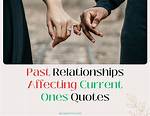 Past Loves and Current Relationships
