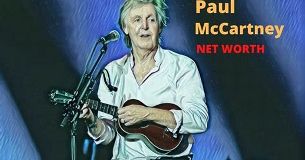 Paul Mccartney S Net Worth Age Height Weight Wife Kids Bio