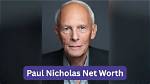 Paul Nicholas Net Worth 2024: a Comprehensive Guide to His Wealth, Career, and Success