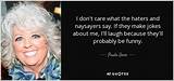 Paula Deen: 'I Don't Care What the Haters and Naysayers Say. If They Make Jokes About Me, I'll Laugh Because They'll Probably Be Funny.'