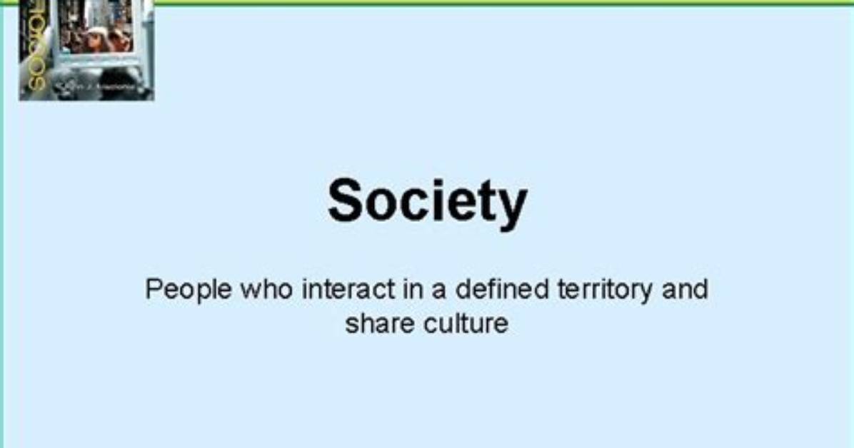 People Who Interact in a Defined Territory and Who Share a Culture Are Part of A