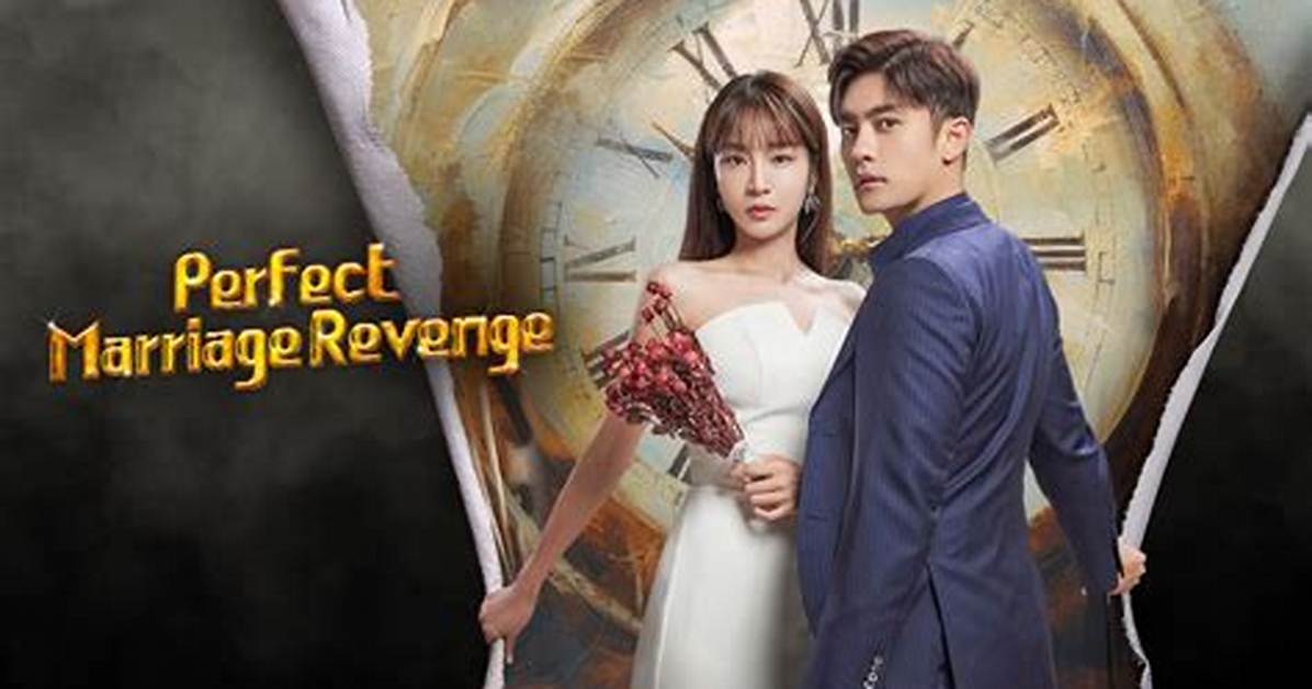 Perfect Marriage Revenge Episode 9 and 10 Release Date: Recap, Review, Spoilers, Streaming, Schedule & Where to Watch? - Sarkariresult