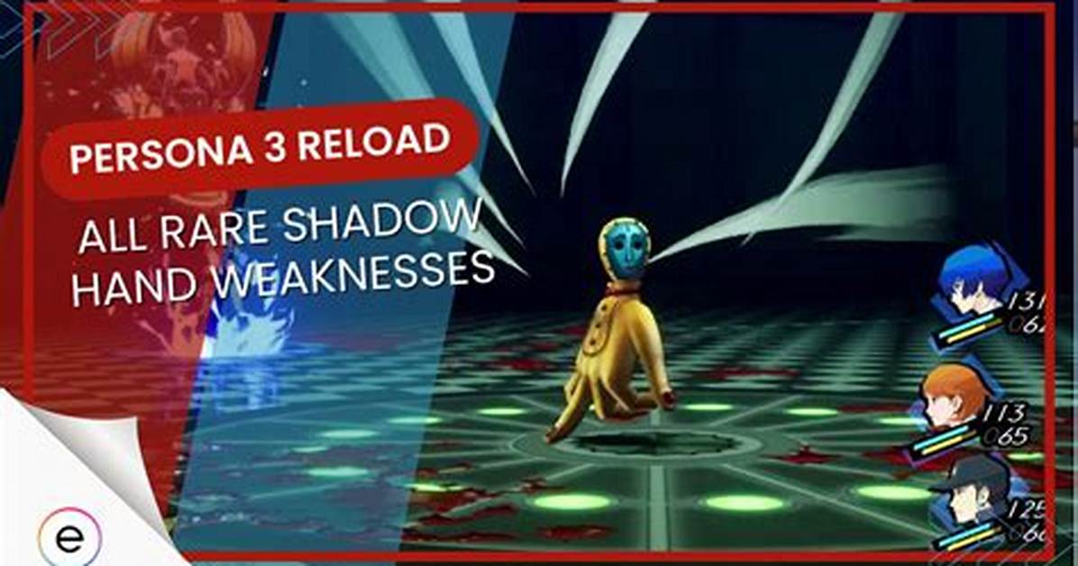 Persona 3 Reload: Rare Shadows Weaknesses and Locations - Sarkariresult