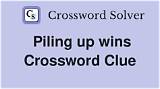 Piling up Wins Crossword: a Comprehensive Guide
