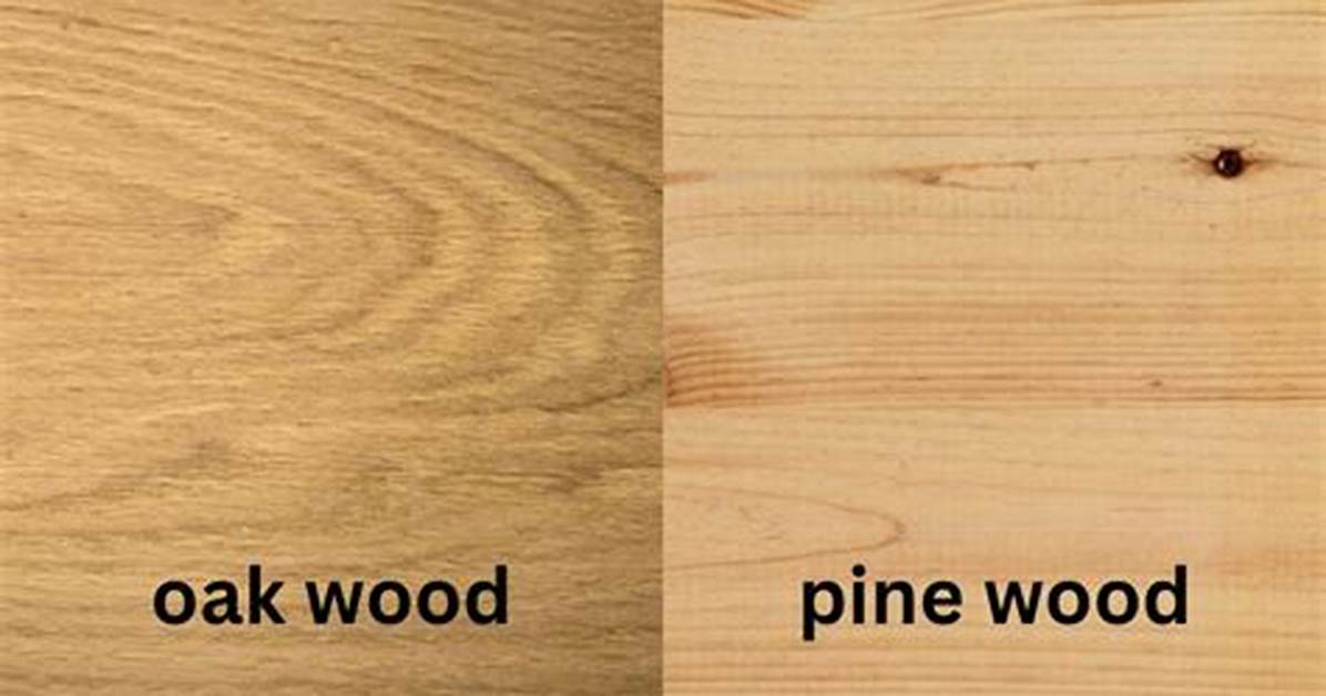 Pine vs Oak
