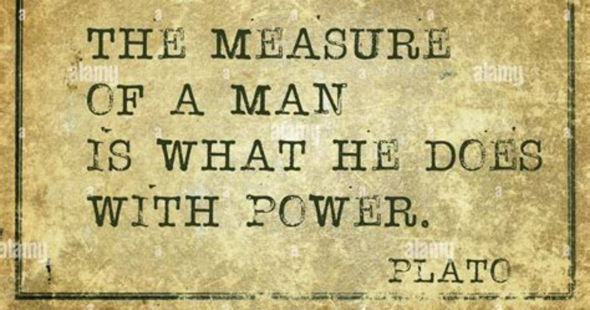 Plato the Measure of a Man Is What He Does With