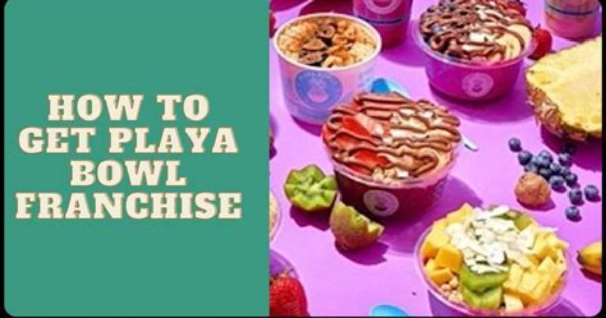 Playa Bowls Franchise Cost Playa Bowls