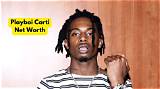Playboi Carti's Net Worth: a Deep Dive into the Rapper's Wealth