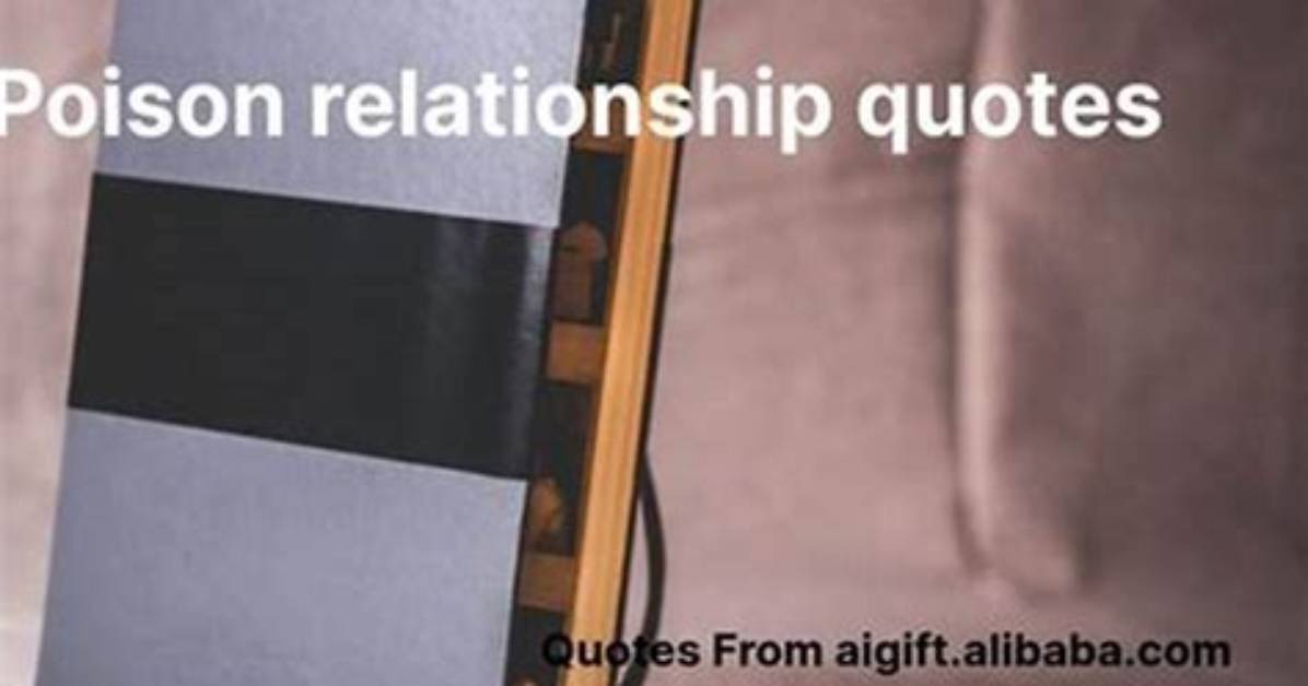 Poison Relationship Quotes