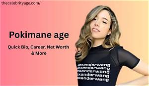Pokimane Age: Discovering the Life and Career of the Renowned Streamer