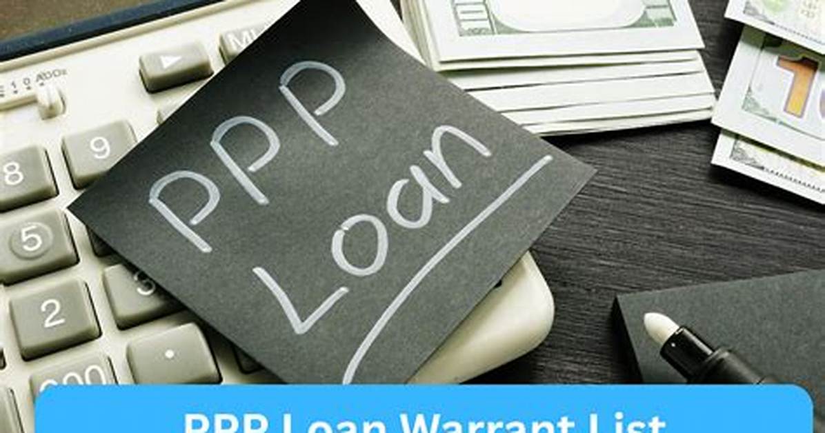 Ppp Loan Warrant List: How to Find Current and Past Warrants