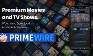 Primewire Movies: Your Ultimate Guide to Streaming Movies Online