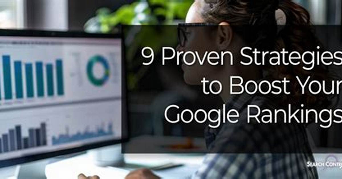 Proven Strategies for Achieving Top Google Rankings for Your Website