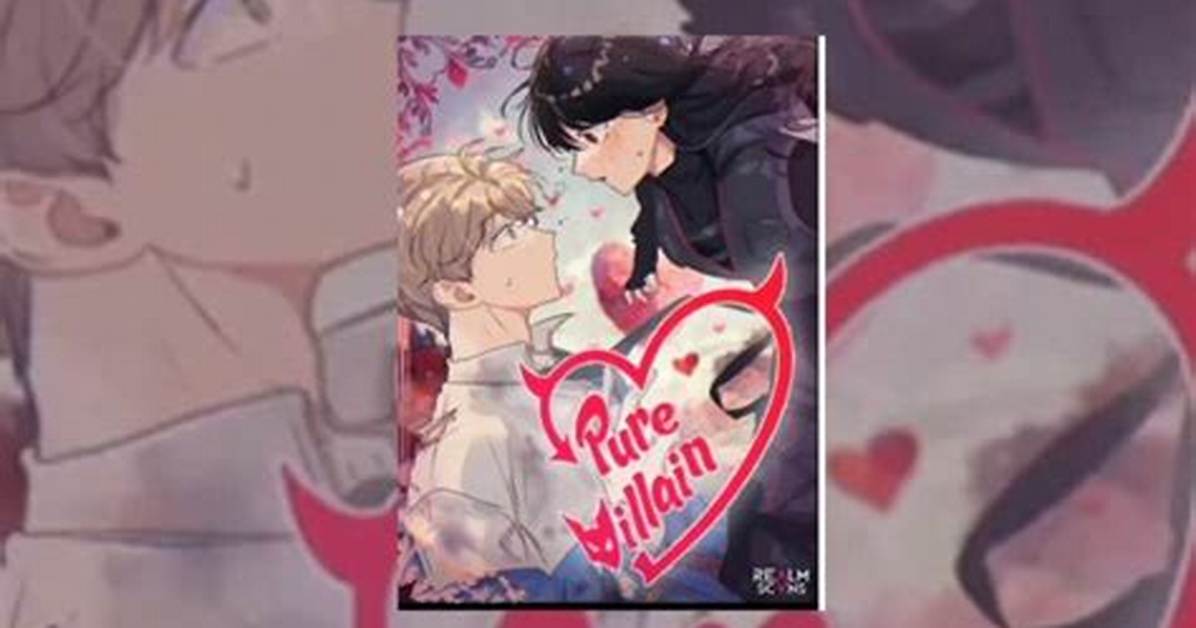 Pure Villain Chapter 77 Release Date Recap Cast Review Spoilers Streaming Schedule Where To
