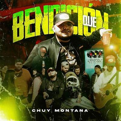 Que Bendicion Chuy Montana in English: a Heartfelt Song That Resonates Across Cultures