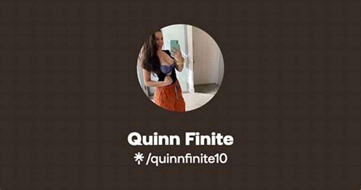 Quinn Finite Pictures: a Comprehensive Exploration of Her Impactful Journey