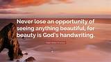 Ralph Waldo Emerson: 'Never Lose an Opportunity of Seeing Anything Beautiful, for Beauty Is God's Handwriting.'
