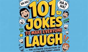Really Funny Jokes: the Ultimate Collection to Make You Laugh