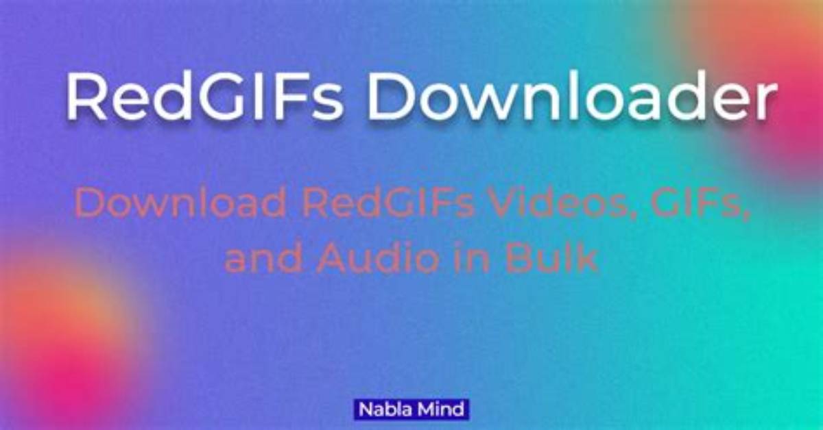 Redgifs Downloader Your