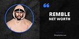 Remble Net Worth: Exploring the Rising Star's Wealth and Success