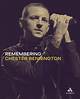Remembering Chester Bennington: a Legacy of Music and Heartbreak