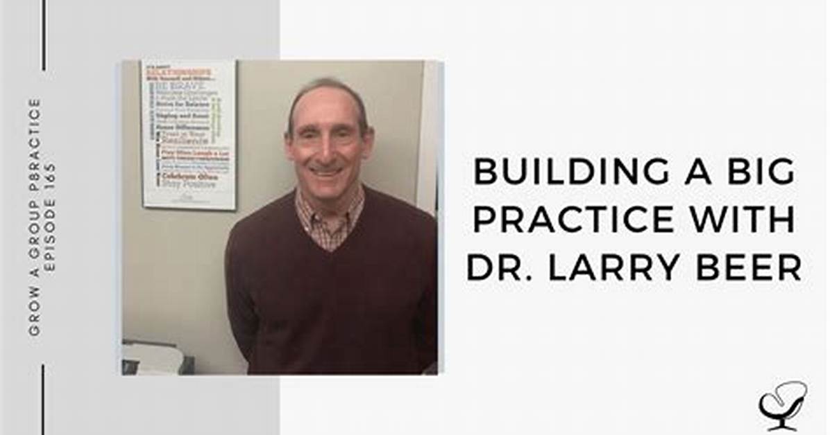 Remembering Larry Beer a Legacy of Leadership And