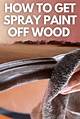 Removing Overspray from Wood | Homesteady