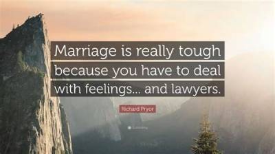 Richard Pryor: 'Marriage Is Really Tough Because You Have to Deal with Feelings. .. and Lawyers.'