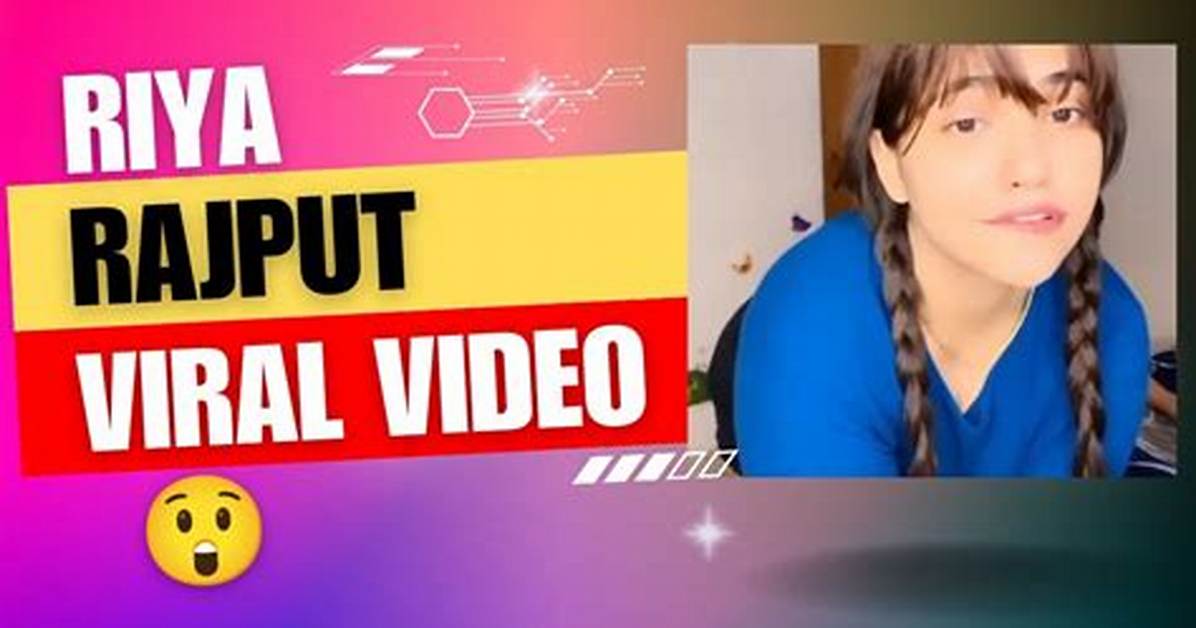 Riya Rajput's Personal Video Leaked, Causing Anger on Facebook and Instagram. - Sarkariresult