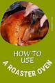 Roaster Oven Tips | Homesteady