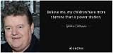 Robbie Coltrane: 'Believe Me, My Children Have More Stamina Than a Power Station.'