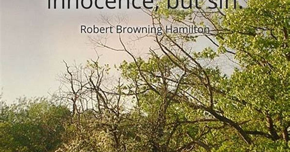 Robert Browning: 'Ignorance Is Not Innocence but Sin.'