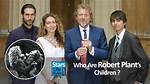 Robert Plant's Children: Uncovering the Number of His Progeny