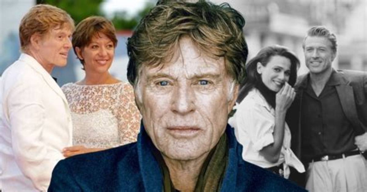 Robert Redford: a Journey Through Romantic Relationships