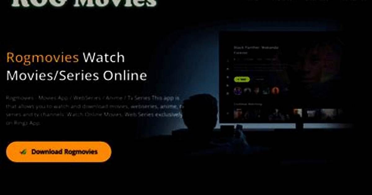 Rogmovies: Your Ultimate Destination for Movie Downloads and Streaming