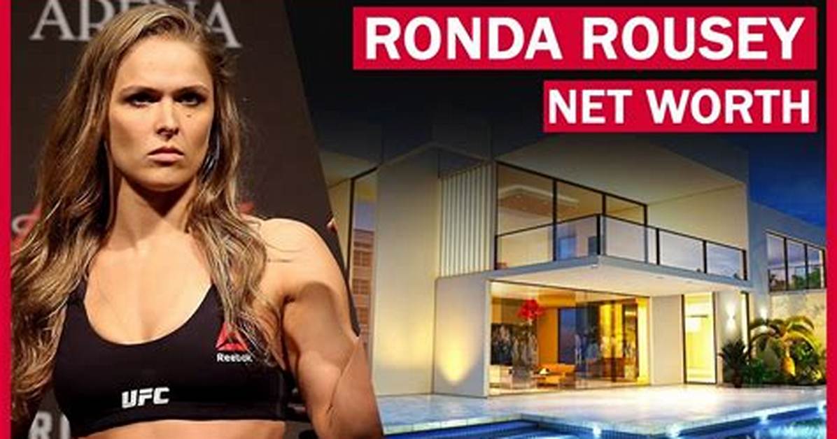 Ronda Rousey's Wealth: Uncovering the Net Worth of the Legendary Fighter