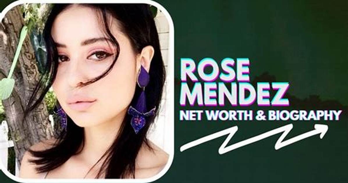 Rose Mendez Net Worth Age Bio