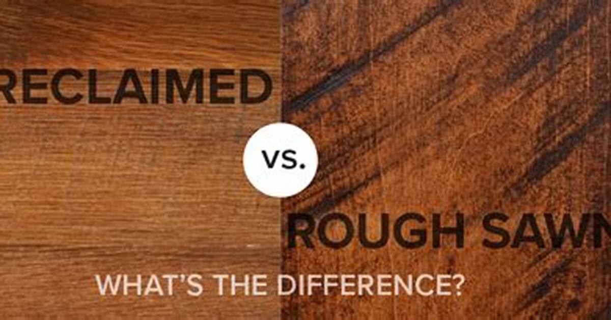 Rough vs Resawn