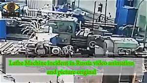 Russian Lathe Accident Video: a Comprehensive Analysis