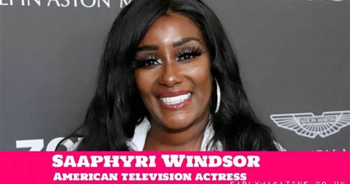 Saaphyri Windsor Net Worth
