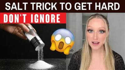 Salt Trick to Get Hard: Unlocking the Power of Sodium for Enhanced Performance